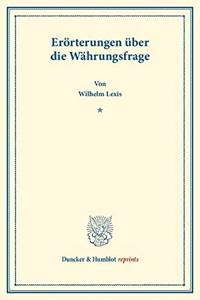 Erorterungen Uber Die Wahrungsfrage