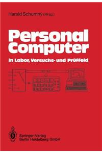 Personal Computer in Labor, Versuchs- Und PR Ffeld: Der PC ALS Hilfsmittel Bei Der Erfassung, Verarbeitung Und Darstellung Von Me Daten