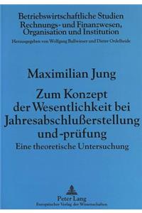 Zum Konzept Der Wesentlichkeit Bei Jahresabschlußerstellung Und -Pruefung