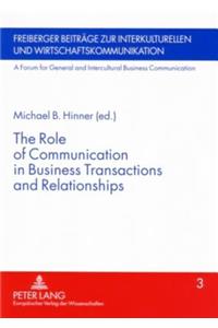 The Role of Communication in Business Transactions and Relationships