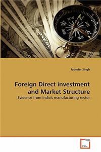 Foreign Direct investment and Market Structure