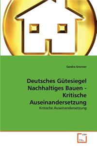 Deutsches Gütesiegel Nachhaltiges Bauen - Kritische Auseinandersetzung