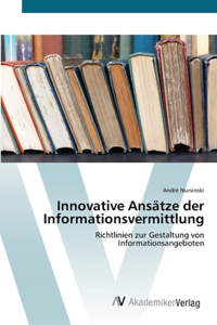 Innovative Ansätze der Informationsvermittlung