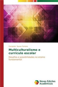 Multiculturalismo e currículo escolar