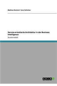 Service-orientierte Architektur in der Business Intelligence