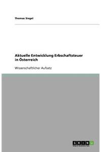 Aktuelle Entwicklung Erbschaftsteuer in Österreich