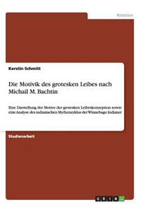 Die Motivik des grotesken Leibes nach Michail M. Bachtin