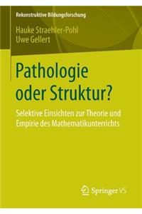 Pathologie Oder Struktur?
