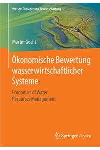 Ökonomische Bewertung Wasserwirtschaftlicher Systeme