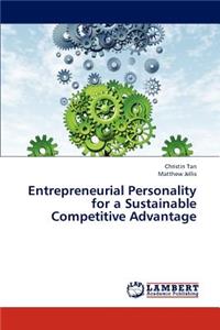 Entrepreneurial Personality for a Sustainable Competitive Advantage