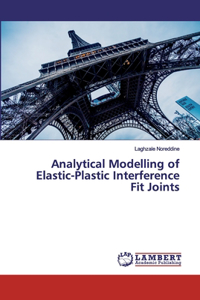 Analytical Modelling of Elastic-Plastic Interference Fit Joints
