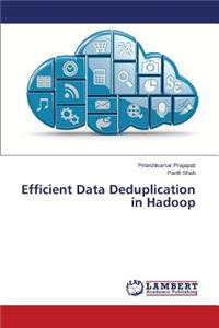 Efficient Data Deduplication in Hadoop