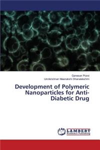 Development of Polymeric Nanoparticles for Anti-Diabetic Drug