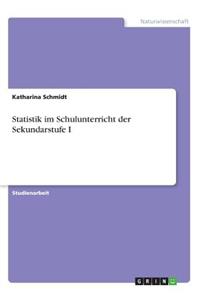 Statistik im Schulunterricht der Sekundarstufe I