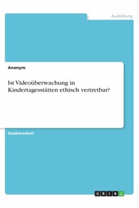 Ist Videoüberwachung in Kindertagesstätten ethisch vertretbar?