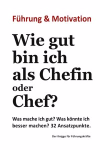 Wie gut bin ich als Chefin oder Chef?