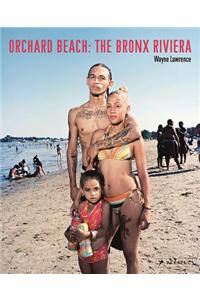 Orchard Beach: The Bronx Riviera