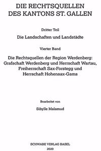Sammlung Schweizerischer Rechtsquellen / Die Rechtsquellen Der Region Werdenberg