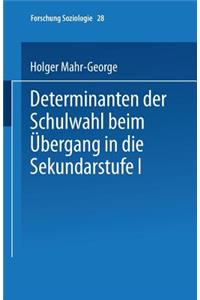 Determinanten Der Schulwahl Beim Übergang in Die Sekundarstufe I