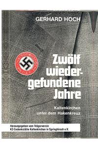 Zwölf wiedergefundene Jahre