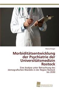 Morbiditätsentwicklung der Psychiatrie der Universitätsmedizin Rostock