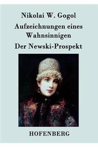 Aufzeichnungen eines Wahnsinnigen / Der Newski-Prospekt