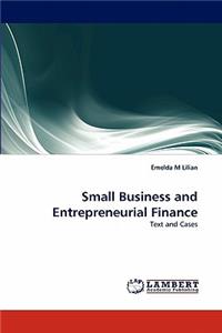 Small Business and Entrepreneurial Finance