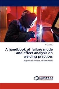 Handbook of Failure Mode and Effect Analysis on Welding Practices