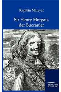 Sir Henry Morgan, der Buccanier