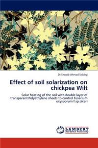 Effect of Soil Solarization on Chickpea Wilt