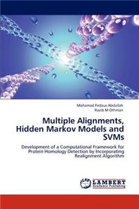 Multiple Alignments, Hidden Markov Models and SVMs