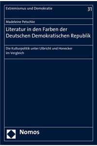 Literatur in Den Farben Der Deutschen Demokratischen Republik