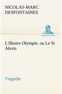 L'illustre Olympie, ou Le St Alexis Tragedie