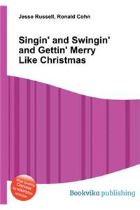 Singin' and Swingin' and Gettin' Merry Like Christmas