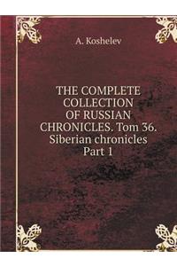 THE COMPLETE COLLECTION OF RUSSIAN CHRONICLES. Tom 36. Siberian chronicles Part 1