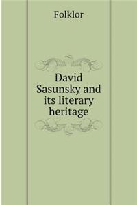 David Sasunsky and his literary heritage