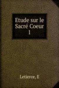 Etude sur le Sacre Coeur