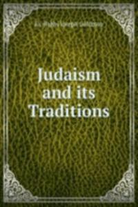 Judaism and its Traditions
