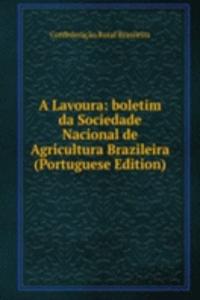 Lavoura: boletim da Sociedade Nacional de Agricultura Brazileira (Portuguese Edition)