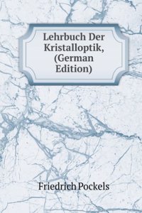 Lehrbuch Der Kristalloptik, (German Edition)