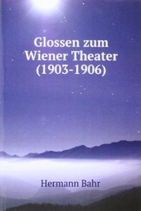 Glossen zum Wiener Theater (1903-1906)