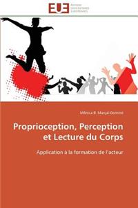 Proprioception, Perception Et Lecture Du Corps