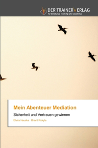 Mein Abenteuer Mediation