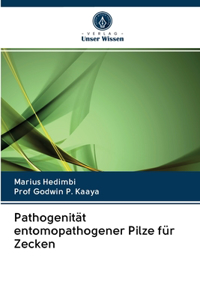 Pathogenität entomopathogener Pilze für Zecken