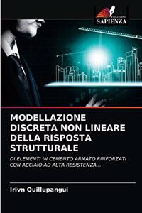 Modellazione Discreta Non Lineare Della Risposta Strutturale