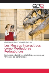 Museos Interactivos como Mediadores Pedagógicos