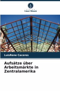 Aufsätze über Arbeitsmärkte in Zentralamerika