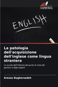 patologia dell'acquisizione dell'inglese come lingua straniera