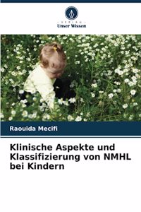 Klinische Aspekte und Klassifizierung von NMHL bei Kindern