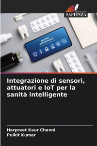 Integrazione di sensori, attuatori e IoT per la sanità intelligente